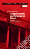 Troppi morti, commissario Marè libro