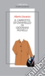 Il cappotto di cammello di Giovanni Agnelli libro