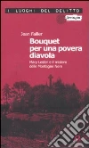 Bouquet per una povera diavola. Mary Lester e il mistero delle Montagne Nere libro