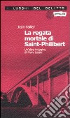 La regata mortale di Saint-Philibert. Un'altra indagine di Mary Lester libro