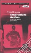 Destinazione Avallon. L'ultima via d'uscita per un killer libro