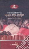 Elogio della carezza. Trattatello poetico e sensuale su un senso dimenticato libro