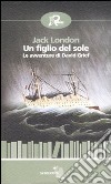 Un figlio del sole. Le avventure di David Grief libro