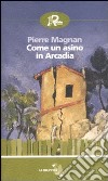 Come un asino in Arcadia libro