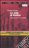 La noia di Elettra. Il mistero della stanza sbagliata libro di Capuzzo Pierluigi