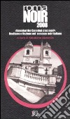 Roma noir 2008. «Hannibal the Cannibal c'est moi?» Realismo e finzione nel romanzo noir italiano libro di Mondello E. (cur.)