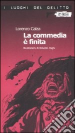 La commedia è finita