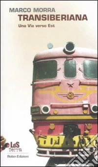 Transiberiana. Una via verso est