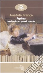 Apina. Una favola per grandi e piccini libro