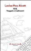 V. V. Trappole e tradimenti libro