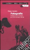 Fotografie. Un'indagine tecnologica per il commissario Zarotti libro