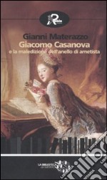 Giacomo Casanova e la maledizione dell'anello di ametista libro