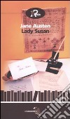 Lady Susan-La storia d'Inghilterra dal regno di Enrico IV alla morte di Carlo I di uno storico parziale, prevenuto e ignorante libro