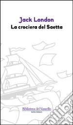 La Crociera del Saetta libro