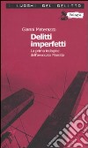 Delitti imperfetti. Le inchieste dell'avvocato Marotta. Vol. 1 libro