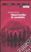 Misericordia di vendetta libro