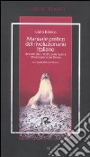 Manuale pratico del rivoluzionario italiano desunto dal Trattato sulla Guerra d'Insurrezione per Bande libro