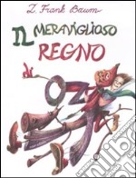 Il meraviglioso regno di Oz libro