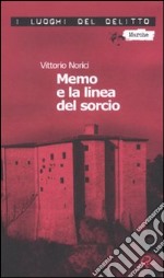 Memo e la linea del sorcio libro