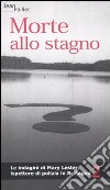 Morte allo stagno. Le indagini di Mary Lester, ispettore di polizia in Bretagna. Vol. 2 libro