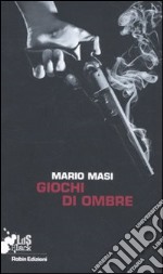 Giochi di ombre libro