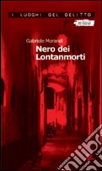 Nero dei Lontanmorti libro