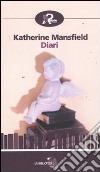 Diari libro di Mansfield Katherine Ciampoli S. (cur.)