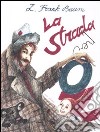 La strada per Oz. Ediz. illustrata libro