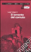 Il lamento del cornuto libro di Colajanni Luigi