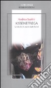 Kissenefrega. La storia di una tribute band libro