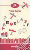 Gli aeroplani a Brescia. Diari di viaggio 1909-1912 libro di Kafka Franz Pocar E. (cur.)