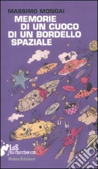 Memorie di un cuoco di un bordello spaziale