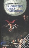 Il cimitero delle macchine libro