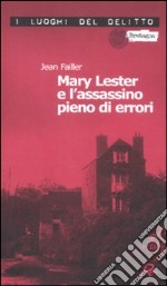 Mary Lester e l'assassino pieno di errori libro