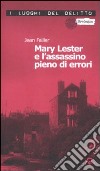 Mary Lester e l'assassino pieno di errori libro