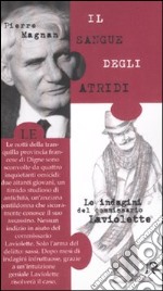 Il sangue degli Atridi. Le indagini del commissario Laviolette libro