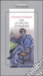 1961, le vacche di Fanfani libro