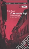 L'uomo dei lupi. La seconda indagine del commissario De Giorgi. Vol. 2 libro