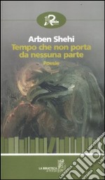 Tempo che non porta da nessuna parte libro