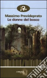 Le donne del bosco libro