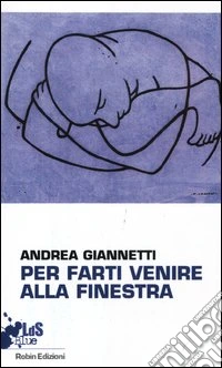 Per farti venire alla finestra