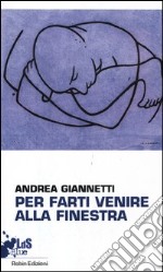 Per farti venire alla finestra libro