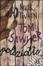 Tom Sawyer poliziotto libro