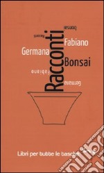 Racconti bonsai libro