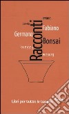 Racconti bonsai libro di Fabiano Germana