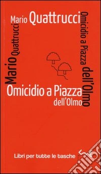 Omicidio a piazza dell'Olmo