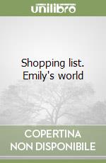 Shopping list. Emily's world libro