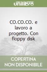 CO.CO.CO. e lavoro a progetto. Con floppy disk libro