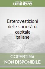 Esterovestizioni delle società di capitale italiane libro