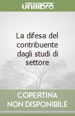 La difesa del contribuente dagli studi di settore libro